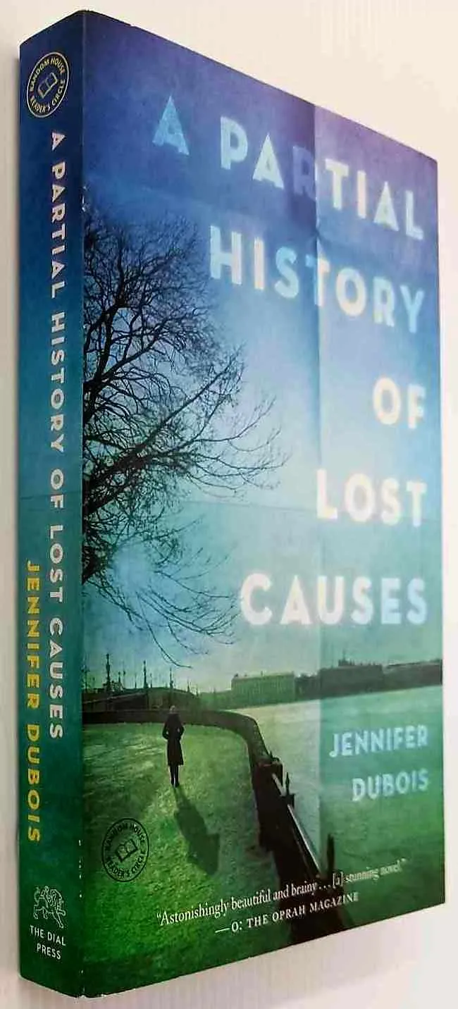 A PARTIAL HISTORY OF LOST CAUSES - Jennifer duBois